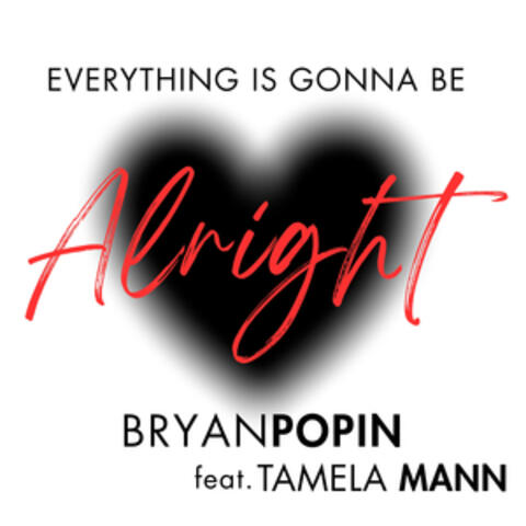 Everything Is Gonna Be ALRIGHT (feat. Tamela Mann) album art