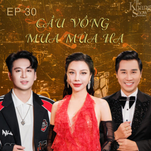 The Khang Show (EP30 Cầu Vồng Mưa Mùa Hạ) album art