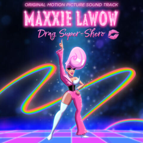 Maxxie LaWow: Drag Super-shero album art