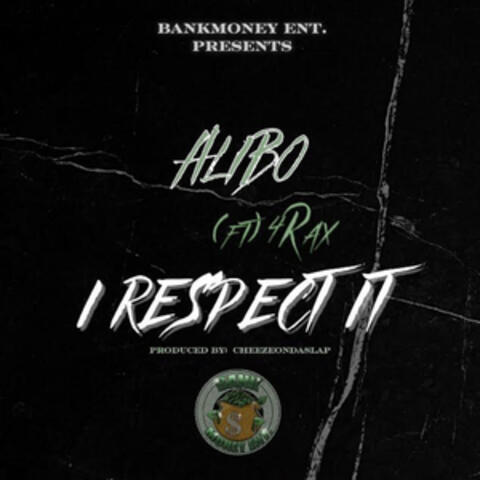 Bankmoney Ent. Presents Alibo - I Respect It album art