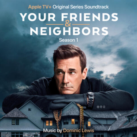 Your Friends and Neighbors: Season 1 (Apple TV+ Original Series Soundtrack) album art