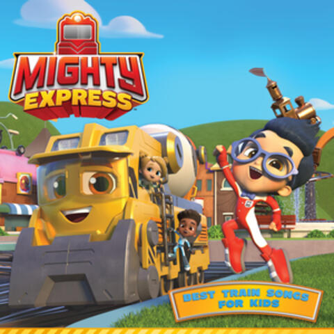 Mighty Express: Best Train Songs for Kids album art