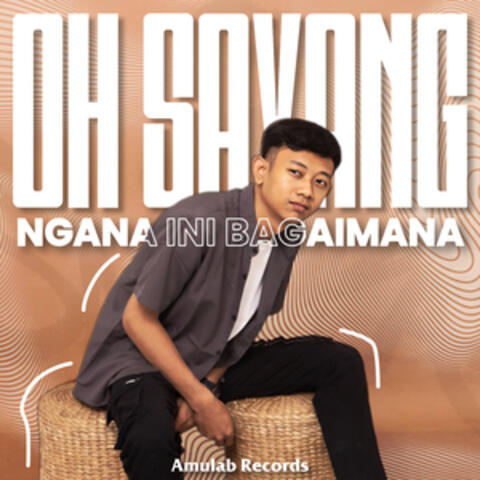 Oh Sayang Ngana Ini Bagaimana album art