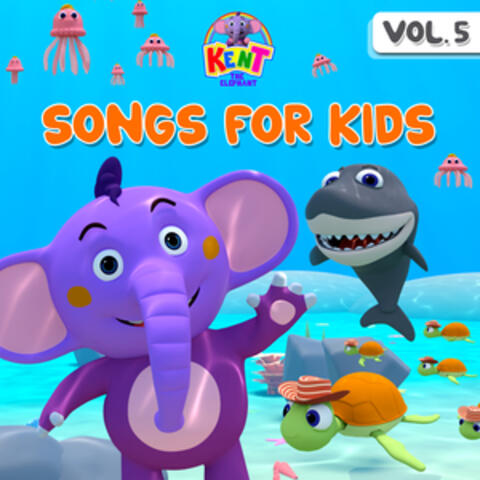 Kent the Elephant Songs for Kids, Vol. 5 album art