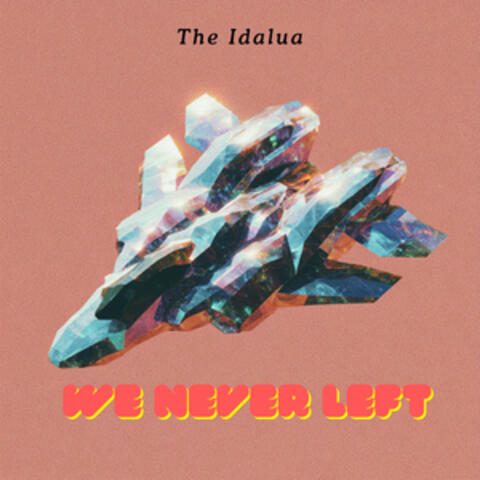 We Never Left album art