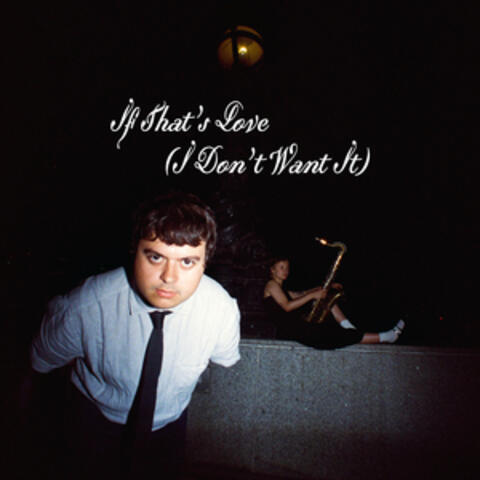 If That's Love (I Don't Want It) album art