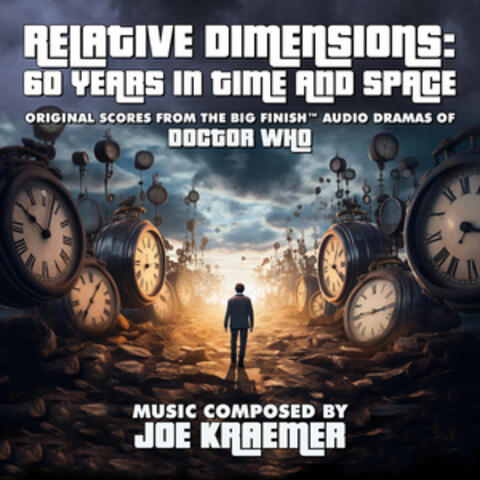Relative Dimensions: 60 Years in Time and Space (Original Scores from the Big Finish™ Audio Dramas of Doctor Who) album art