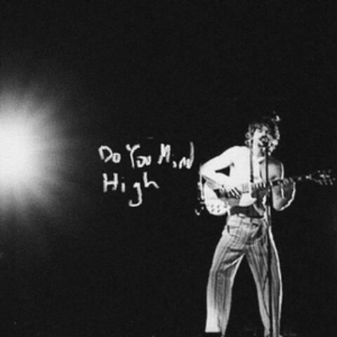 DO YOU MIND / HIGH album art