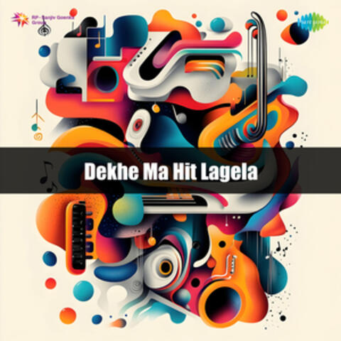 Dekhe Ma Hit Lagela album art