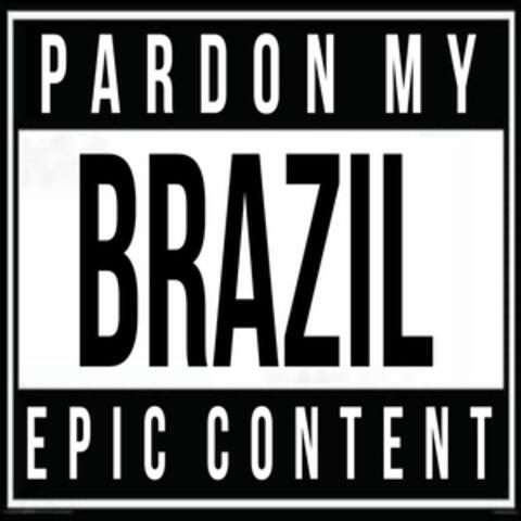 pardon my brazil epic content album art