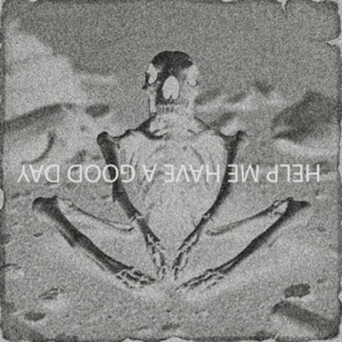 Help Me Have A Good Day album art