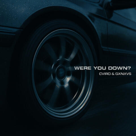 Were You Down? album art