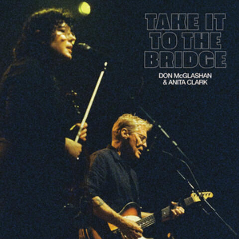 Take It To The Bridge album art