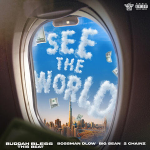 See The World (feat. BossMan Dlow) album art