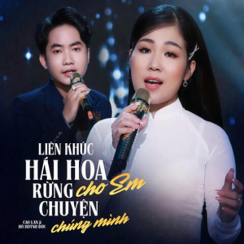 Liên Khúc Hái Hoa Rừng Cho Em - Chuyện Chúng Mình album art