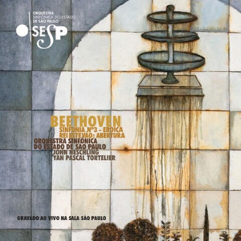 Beethoven: Sinfonia No. 3, Op. 55 – Eroica & Rei Estêvão, Op. 117: Abertura album art