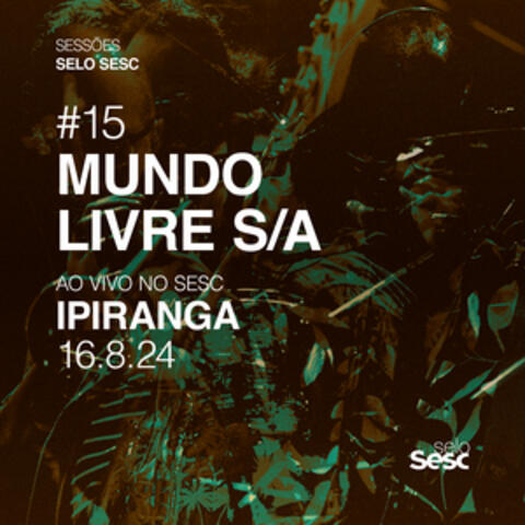 Sessões Selo Sesc #15: Mundo Livre S/A album art