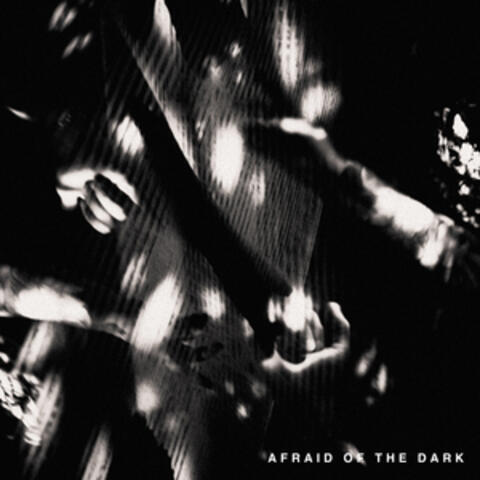 Afraid Of The Dark album art
