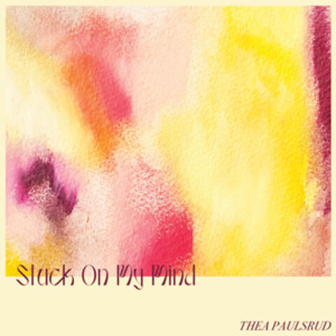 Stuck On My Mind album art