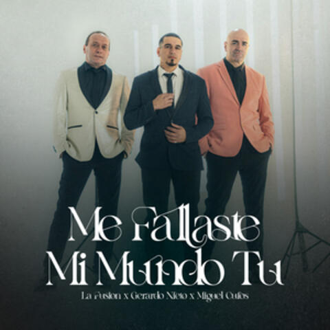 Me Fallaste/Mi Mundo Tu album art
