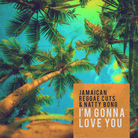I'm Gonna Love You album art