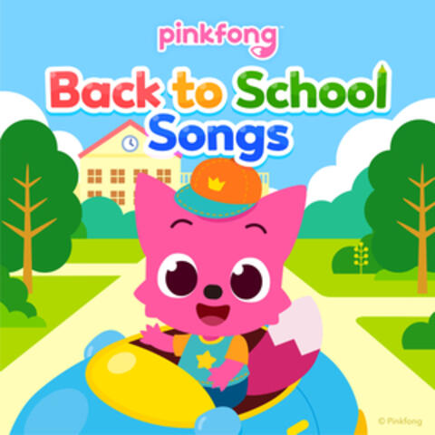 Pinkfong Back to School Songs album art