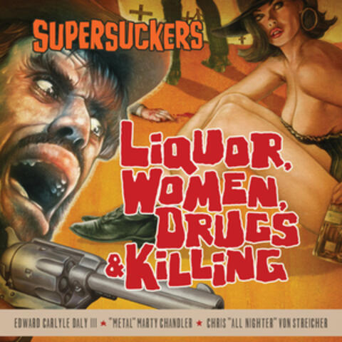 Liquor, Women, Drugs & Killing album art