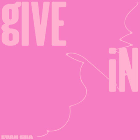 GIVE IN album art