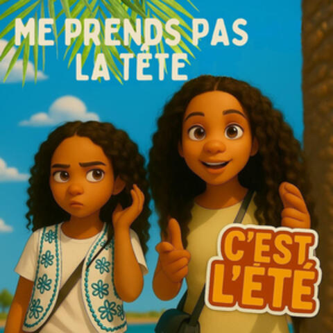 ME PREND PAS LA TÊTE (C'EST L'ÉTÉ) album art