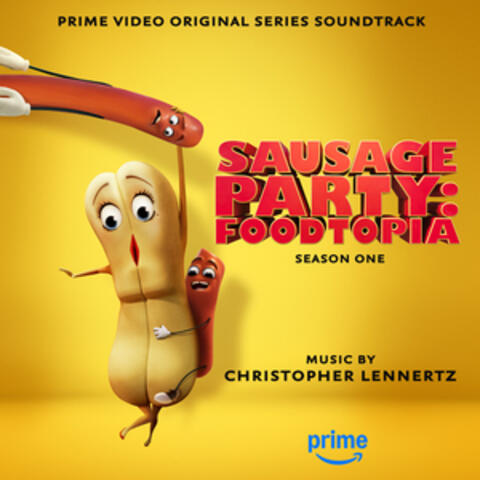 Sausage Party: Foodtopia Season 1 (Prime Video Original Series Soundtrack) album art