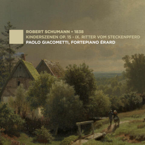 Schumann: Kinderszenen, Op. 15: IX. Ritter vom Steckenpferd album art