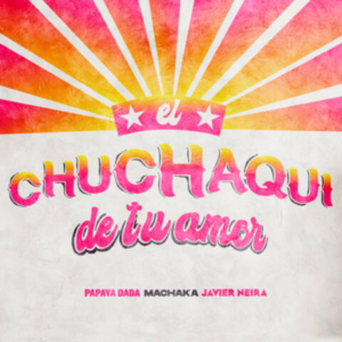 El Chuchaqui De Tu Amor album art