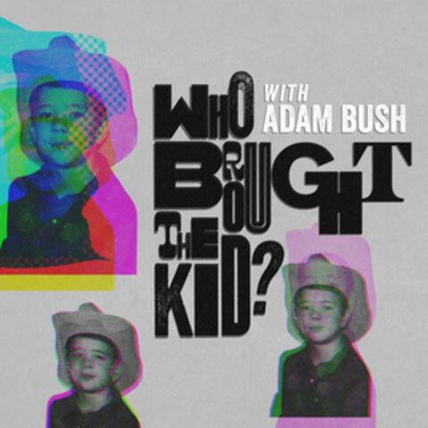 Who Brought the Kid? album art