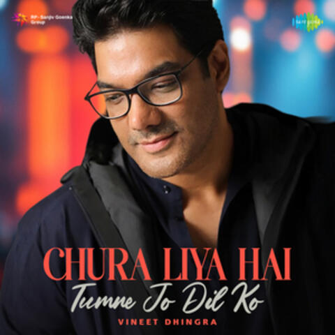 Chura Liya Hai Tumne Jo Dil Ko album art