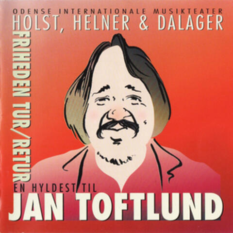 Friheden Tur/Retur - En Hyldest Til Jan Toftlund No. 2 album art
