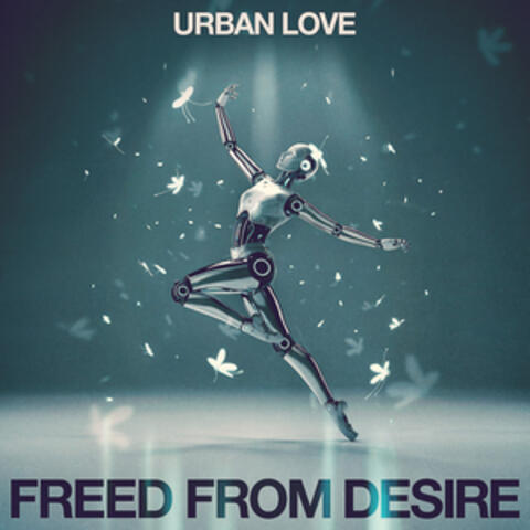 Freed From Desire album art