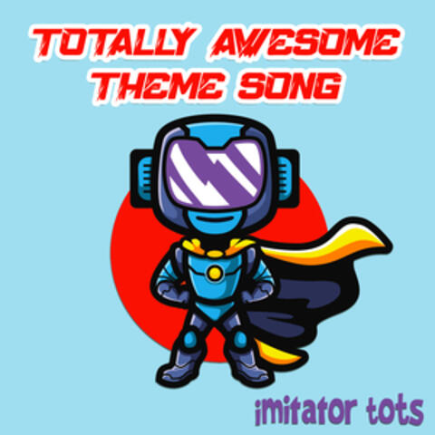 Totally Awesome Theme Song album art