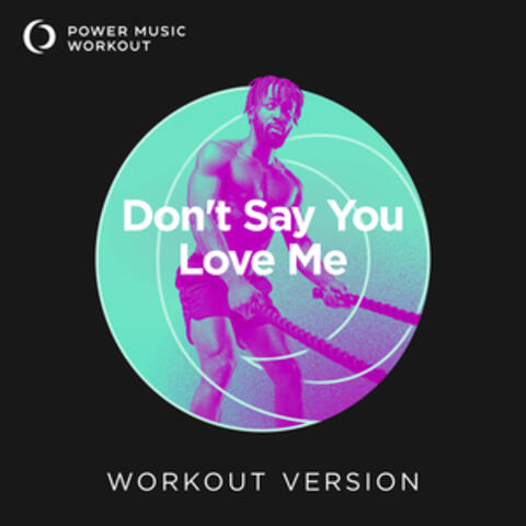 Don't Say You Love Me album art