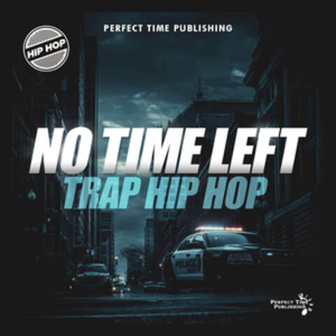 No Time Left: Trap Hip Hop album art