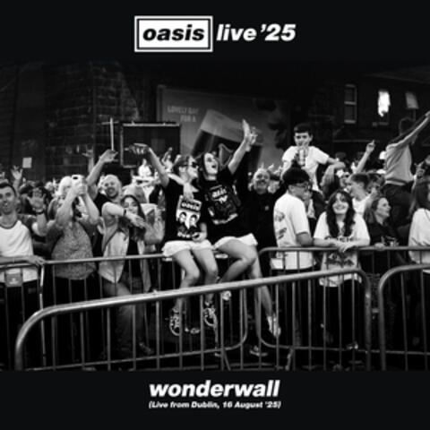 Wonderwall (Live from Dublin, 16 August '25) album art