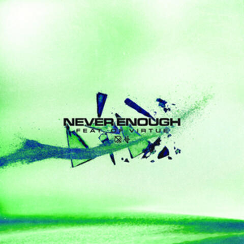 Never Enough (feat. Of Virtue) album art