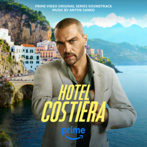 Hotel Costiera (Prime Video Original Series Soundtrack) album art