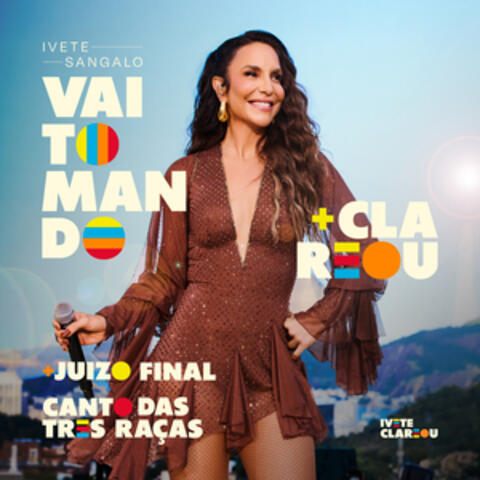 Vai Tomando + Clareou + Juizo Final / Canto das Três Raças album art