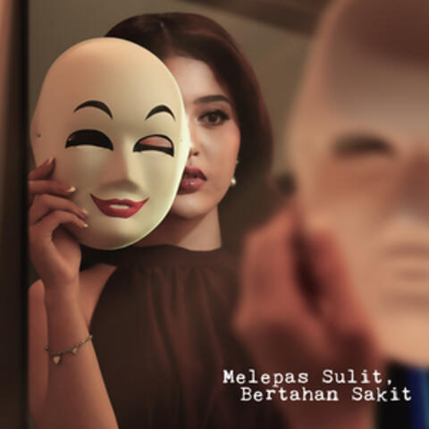 Melepas Sulit, Bertahan Sakit album art