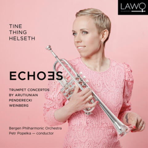 Echoes: Trumpet concertos by Arutiunian, Penderecki and Weinberg album art
