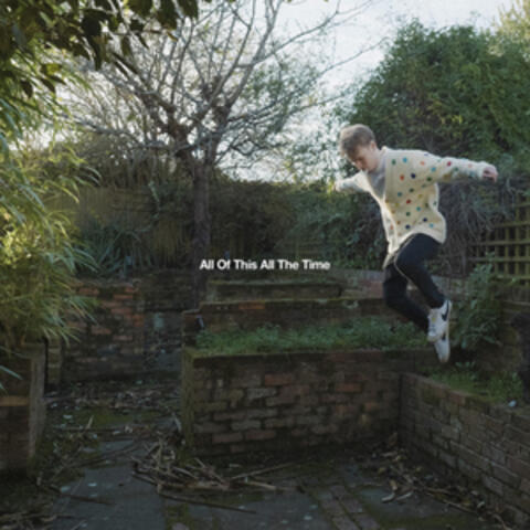 All Of This All The Time album art