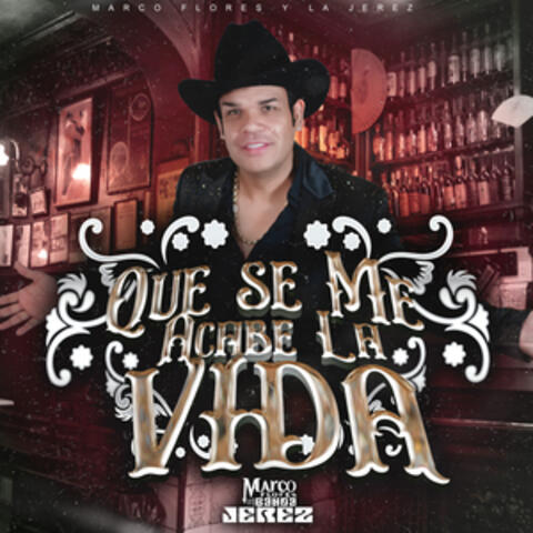 Que se me acabe la vida album art