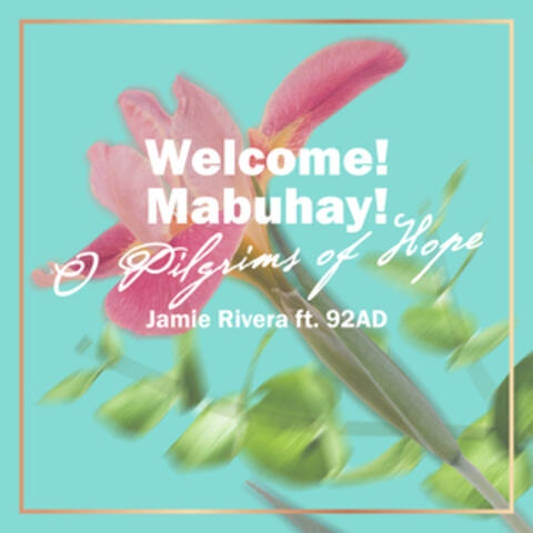 Welcome! Mabuhay! O Pilgrims of Hope album art