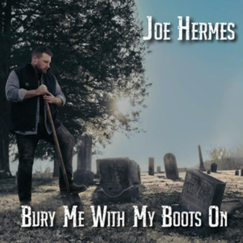 Bury Me With My Boots On album art