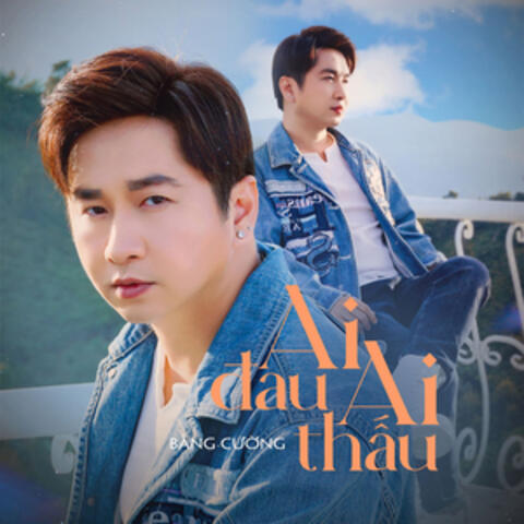 Ai Đau Ai Thấu album art